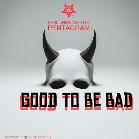 GOOD TO BE BAD album art