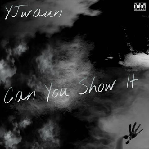 Can You Show It album art