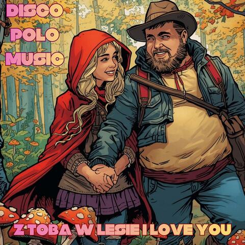 Z TOBĄ W LESIE I LOVE YOU album art