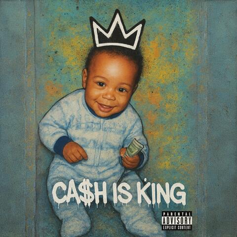 CA$h IS KING album art