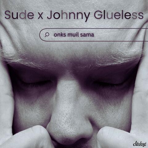 Onks muil sama (feat. Johnny Glueless) album art