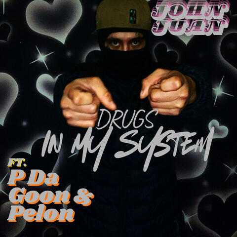 Drugs In My System (feat. P Da Goon & Pelon) album art