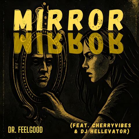 Mirror Mirror (feat. Cherryvibes & DJ Hellevator) album art