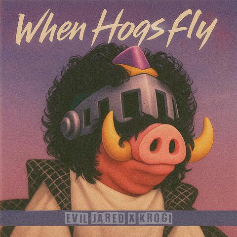 When Hogs Fly album art