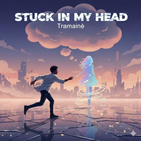 STUCK IN MY HEAD (Tramainè’s Version) album art