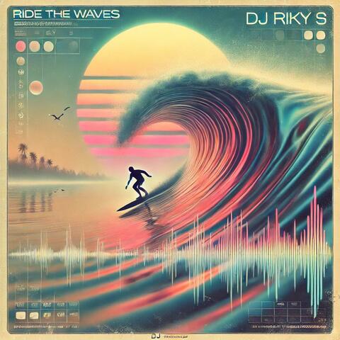 Ride The Waves (Sunset Remix) album art