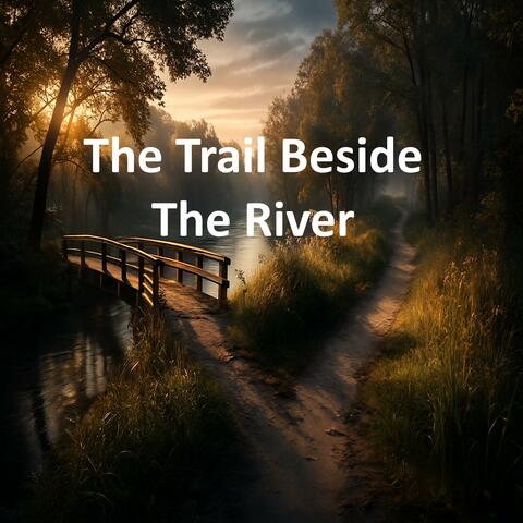 The Trail Beside the River album art