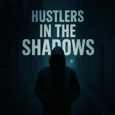 Hustlers In The Shadows album art