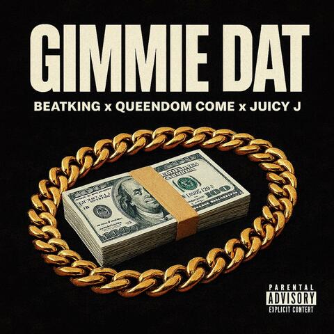 Gimmie Dat (feat. Queendom Come & Juicy J) album art