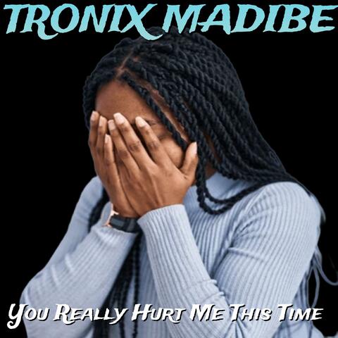 You Really Hurt Me This Time album art
