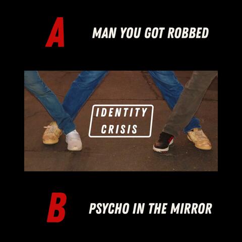 Man You Got Robbed // Psycho In The Mirror album art