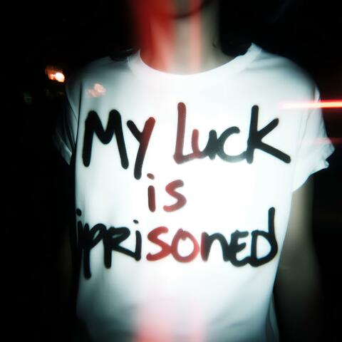 My luck is imprisoned album art