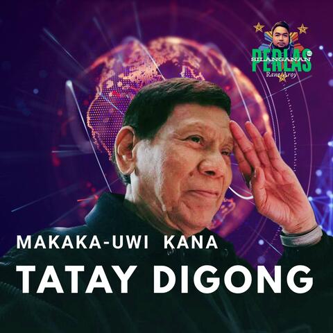 MAKAKA-UWI KANA TATAY DIGONG album art