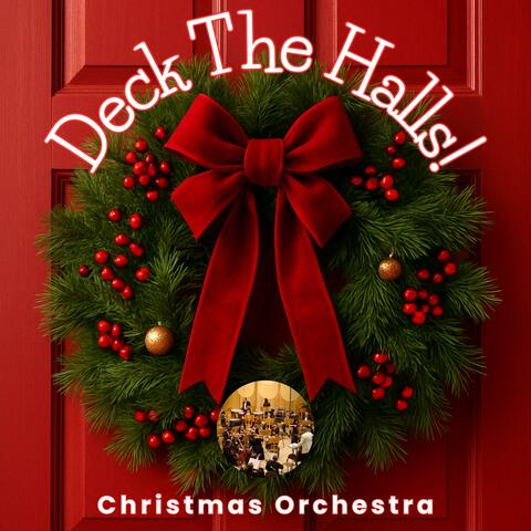 Deck The Halls Christmas Orchestra album art