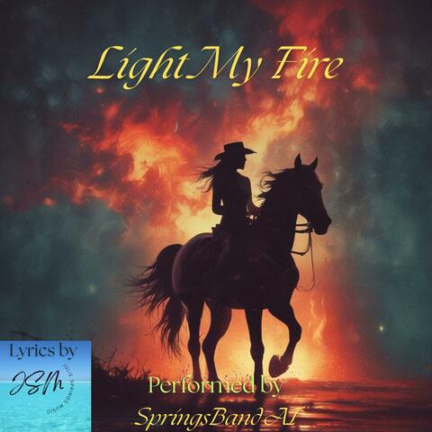 Light My Fire (feat. SpringsBand AI) [Demo] album art