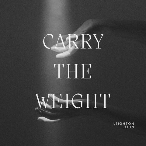 Carry The Weight album art