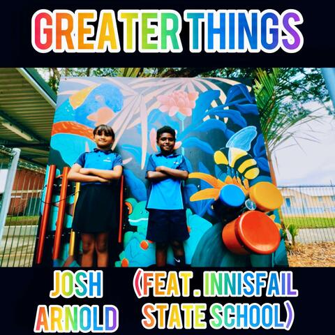 Greater Things (feat. Innisfail State School) album art