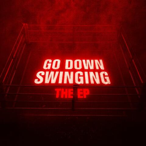 GO DOWN SWINGING EP album art