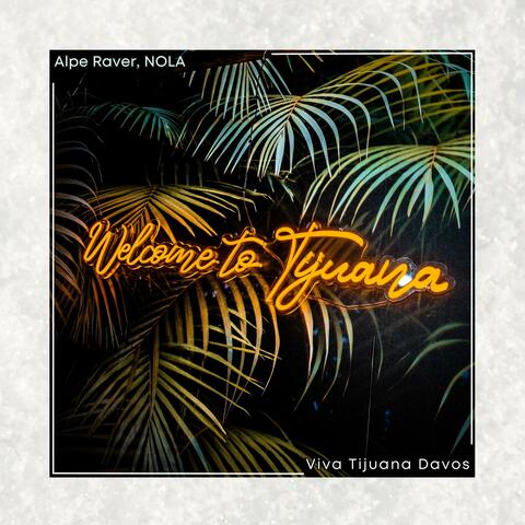 Viva Tijuana Davos (feat. NOLA) album art