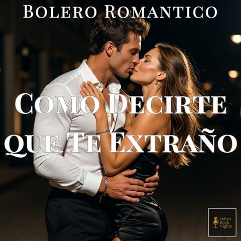 Como Decirte que Te Extraño (Bolero Romántico) album art