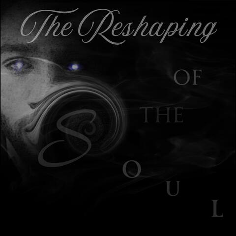 The Reshaping of The Soul album art