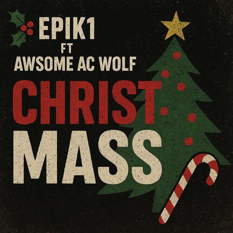 Christ Mass (feat. Awsome AC Wolf) [Radio Edit] album art