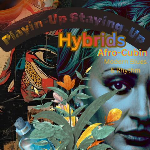 Playin-Up, Staying-Up: Hybrids album art