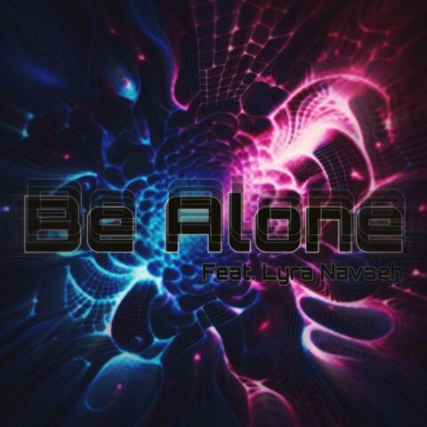 Be Alone (feat. Lyra Navaeh) album art