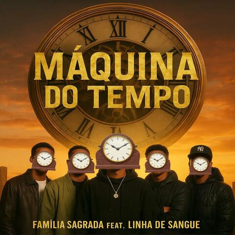 Família Sagrada x Linha De Sangue - Máquina do Tempo album art