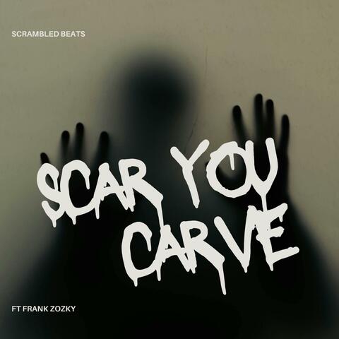 Scar You Carve (feat. Frank Zozky) album art