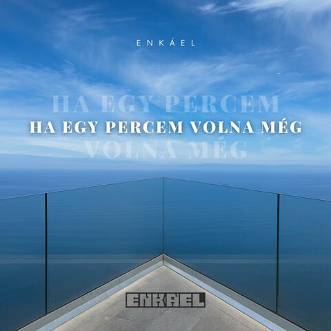 Ha egy percem volna még album art