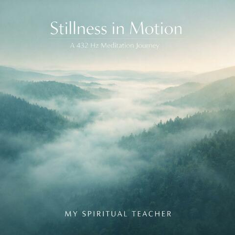 Stillness in Motion (A 432 Hz Meditation Journey) album art