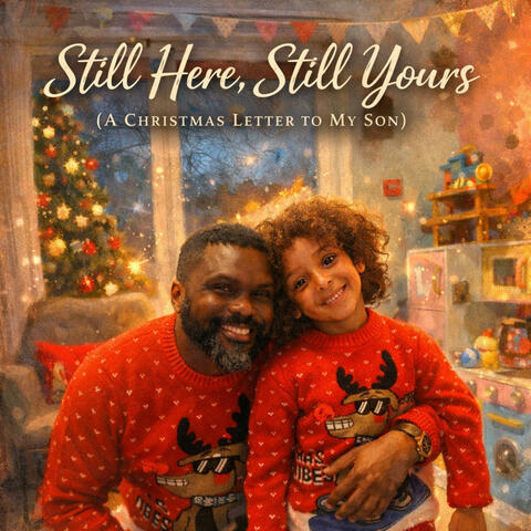 Still Here, Still Yours (A Christmas Letter to My Son) album art