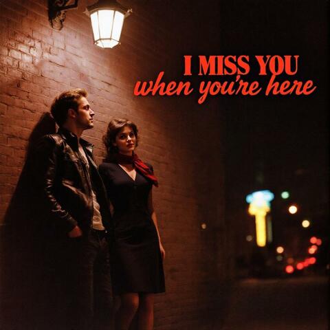 I Miss You When You’re Here album art