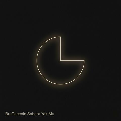 Bu Gecenin Sabahı Yok Mu? album art