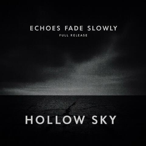 Echoes Fade Slowly (Full Release) album art