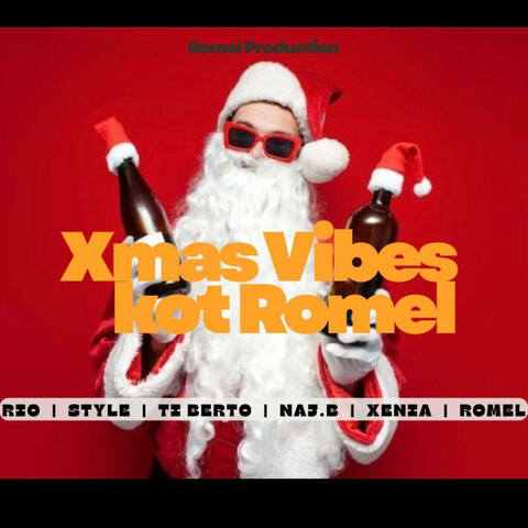 X-Mas Vibes Kot Romel (Rio,Style,Ti Berto,Naj.b,Xenia,Romel) album art