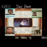 Image of Stay Down We Goin' Up