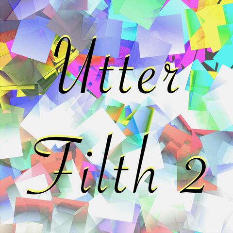 Utter Filth 2 album art