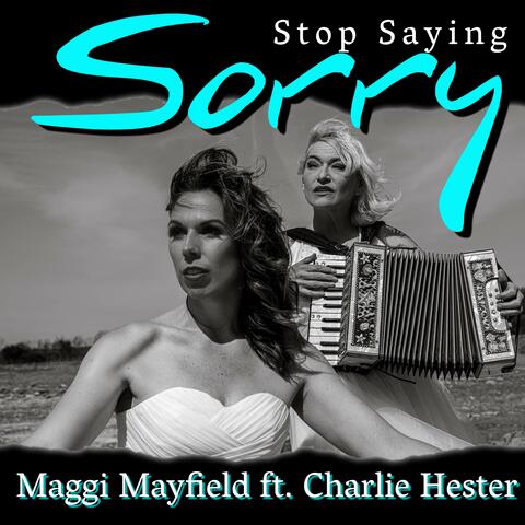 Stop Saying Sorry (feat. Charlie Hester) album art