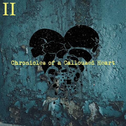 Chronicles of a Calloused Heart, Pt. 2 album art