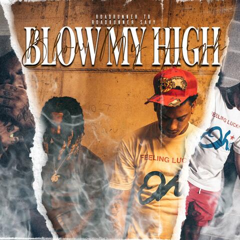 Blow My High (feat. Roadrunner Savy) album art