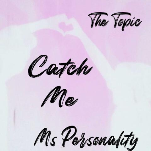 Catch Me (feat. Ms Personality) album art