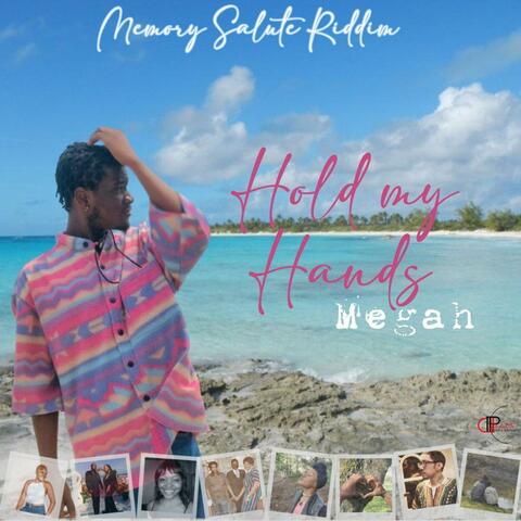 Hold My Hands (feat. Megah / Memory Salute Riddim) album art