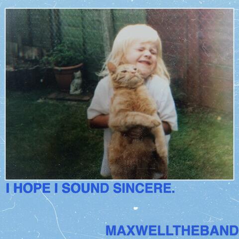 I Hope I Sound Sincere album art