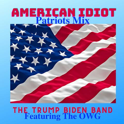 American Idiot  (feat. The OWG) [Patriots Mix] album art