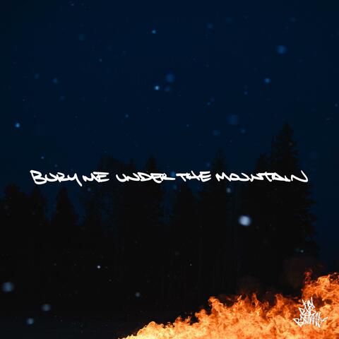 Bury Me Under The Mountain album art