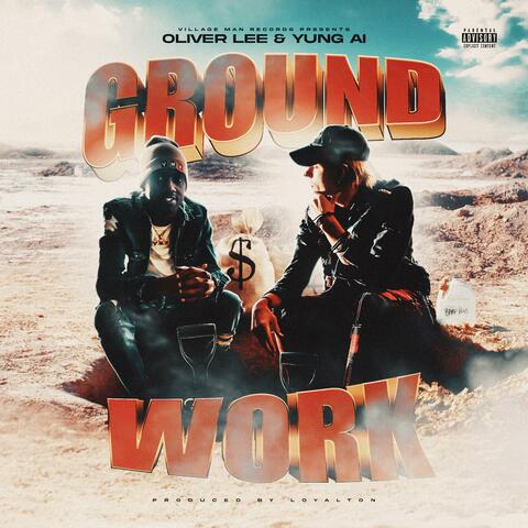 Ground Work (feat. Yung Al & Loyalton) album art
