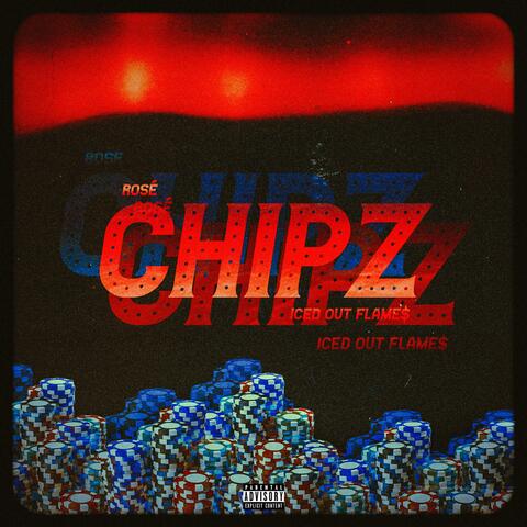 CHIPZ (feat. ICEDOUTFLAME$) album art