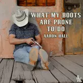 Image of What My Boots Are Prone To Do